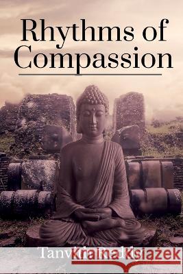 Rhythms of Compassion Tanvith Reddy   9798889752691 Notion Press