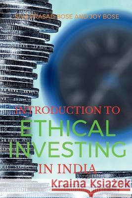 Introduction to Ethical Investing in India Siva Prasad   9798889752882 Notion Press