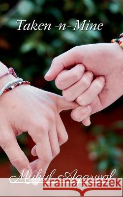 TAKEN-n-MINE Mukul Agarwal   9798889753001