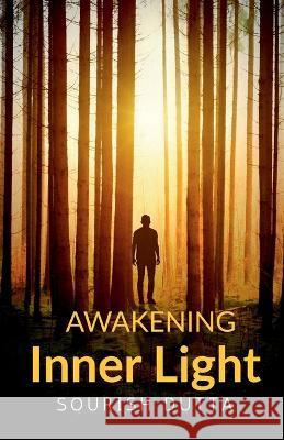Awakening Inner Light Sourish Dutta   9798889754626