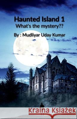 Haunted Island Part 1 Mmudliyar Uday   9798889756453 Notion Press