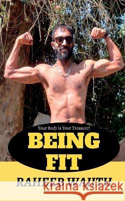Being Fit Raheeb Wajith   9798889758464 Notion Press
