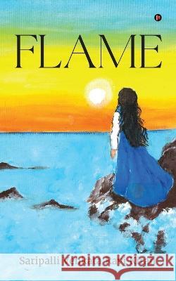 Flame Saripalli Venkata Ravi Kiran   9798889759911 Notion Press