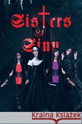 Sisters of Sinn Kenneth Jason Garrett 9798889828228