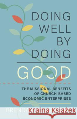 Doing Well by Doing Good Brendan J. Barnicle 9798889836438 Augsburg Fortress Publishers