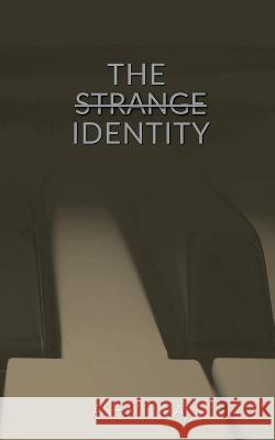 The Strange Identity Ashmit Raj   9798889860471 Notion Press