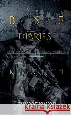 Bsf Diaries Sumeet Kumar   9798889868538 Notion Press