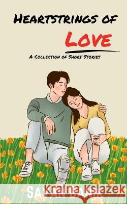Heartstrings of Love Sayan Banik   9798889868774 Notion Press