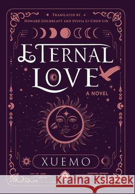 Eternal Love 雪漠 Xuemo 9798889911746 Ruxue International Media Inc