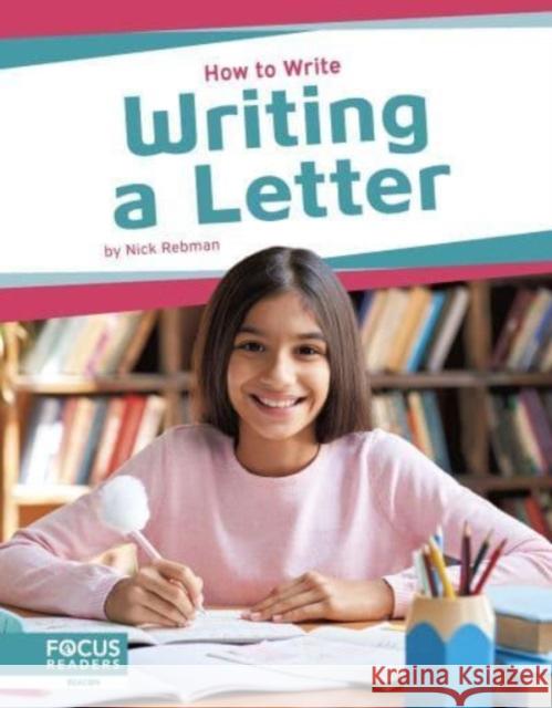 Writing a Letter Nick Rebman 9798889980667 Focus Readers
