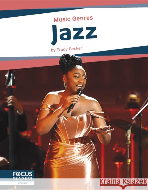 Jazz Trudy Becker 9798889982012 Focus Readers