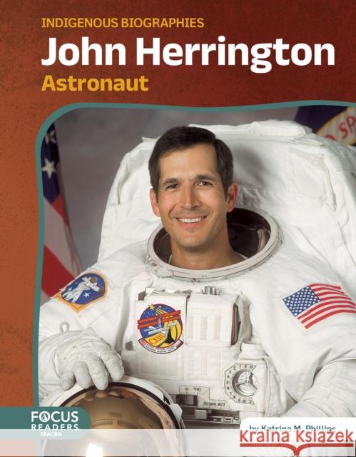 John Herrington: Astronaut Katrina M. Phillips 9798889985020
