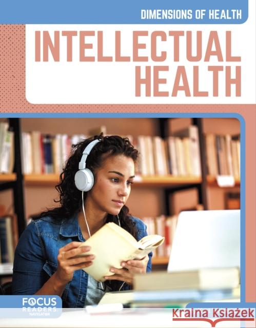 Intellectual Health Kurt Waldendorf 9798889985259 Focus Readers