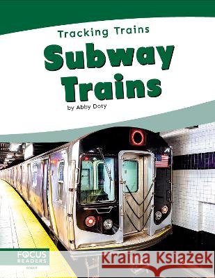 Subway Trains Abby Doty 9798889987666