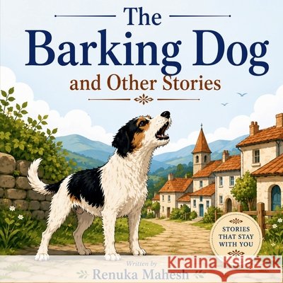 The Barking Dog. Renuka Mahesh 9798890020307 Notion Press