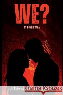 We? Rohan Saha   9798890021984 Notion Press