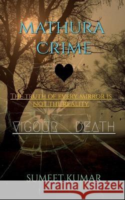 Mathura Crime Sumeet Kumar   9798890023148 Notion Press