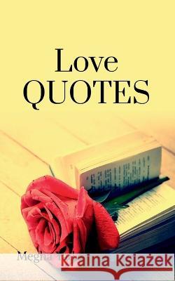 Love Quotes Megha Yadav   9798890023704 Notion Press