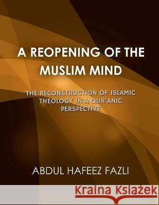 A Reopening of the Muslim Mind Abdul Hafeez   9798890025173 Notion Press
