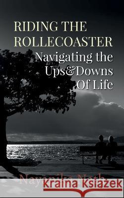 Riding the Rollercoaster Nayanika Nath   9798890025289 Notion Press