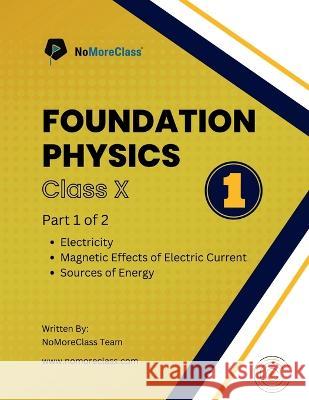 Foundation Physics for Class 10 Nomoreclass   9798890025487 Notion Press