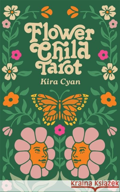 Flower Child Tarot: Deck & Guidebook Kira Cyan 9798890030924