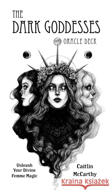 The Dark Goddesses Oracle Deck Caitlin McCarthy 9798890031402 Page Street Publishing