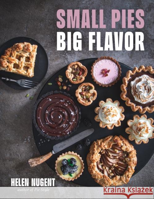 Small Pies, Big Flavor Helen Nugent 9798890031860 Page Street Publishing