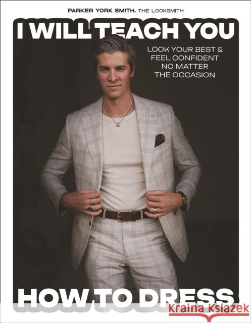 I Will Teach You How to Dress Parker York Smith 9798890032683 Page Street Publishing