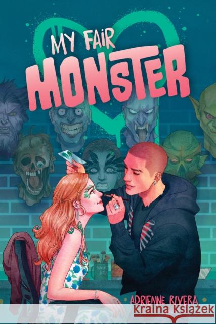My Fair Monster Adrienne Rivera 9798890032935 Page Street YA