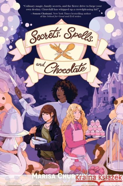 Secrets, Spells, and Chocolate Marisa Churchill 9798890033635 St Martins Pr