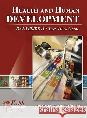 Health and Human Development DANTES / DSST Test Study Guide Passyourclass   9798890060136 Breely Crush
