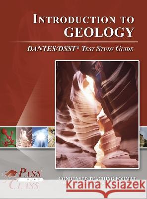 Introduction to Geology DANTES / DSST Test Study Guide Passyourclass   9798890060181 Breely Crush