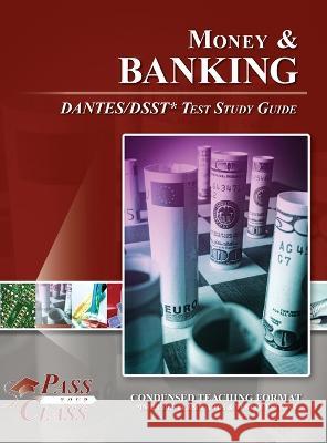Money and Banking DANTES / DSST Test Study Guide Passyourclass   9798890060242 Breely Crush