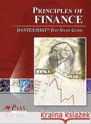 Principles of Finance DANTES / DSST Test Study Guide Passyourclass   9798890060280 Breely Crush