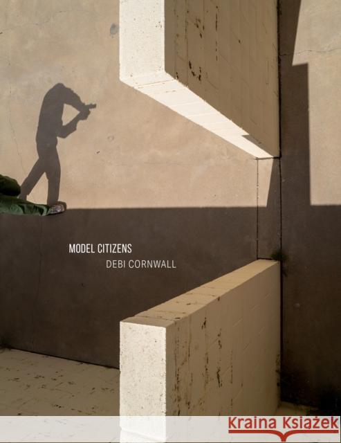Debi Cornwall: Model Citizens  9798890180957 Radius Books