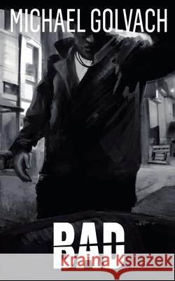 Bad Michael Golvach 9798890250872