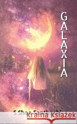 Galaxia S Shea   9798890261106 Notion Press