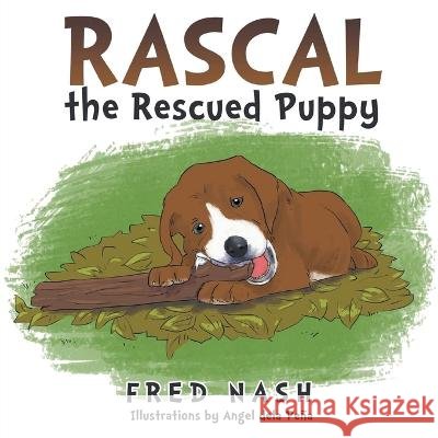 Rascal the Rescued Puppy Fred Nash   9798890312853