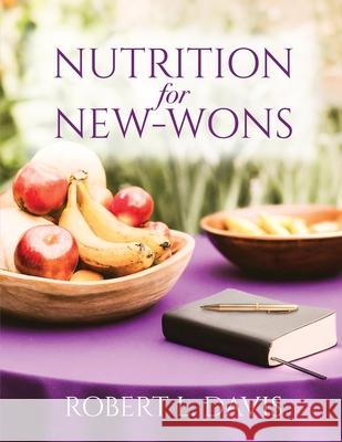 Nutrition for New-Wons Robert L Davis 9798890416919
