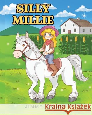 Silly Millie Jimmy Bright 9798890438430