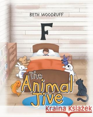The Animal Jive: 5 Years Later Beth Woodruff 9798890610812