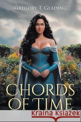 Chords of Time Gregory T Glading 9798890612601 Newman Springs