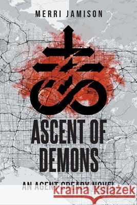 Ascent of Demons: An Agent Cready Novel Merri Jamison 9798890618894