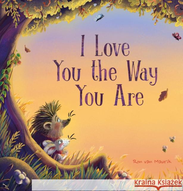 I Love You the Way You Are Ron van Maurik 9798890630223 Clavis Publishing