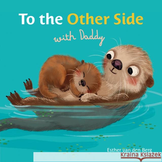 To the Other Side with Daddy Esther van den Berg 9798890630926