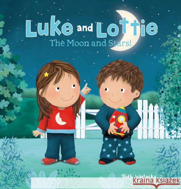 Luke and Lottie. The Moon and Stars! Ruth Wielockx 9798890630988 Clavis Publishing