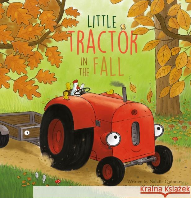 Little Tractor in the Fall Natalie Quintart 9798890630995 Clavis