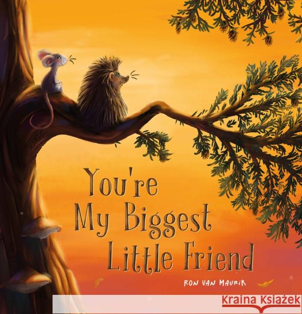 You're My Biggest Little Friend Ron van Maurik 9798890631015 Clavis Publishing
