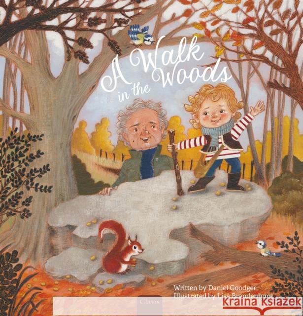 A Walk in the Woods Daniel Goodger 9798890631206 Clavis Publishing